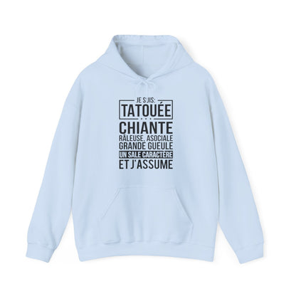 Je suis tatouée, chiante, râleuse, asociale, grande gueule, un sale caractère et j'assume