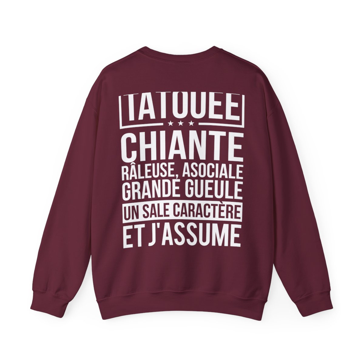 Je suis tatouée, chiante, râleuse, asociale, grande gueule, un sale caractère et j'assume