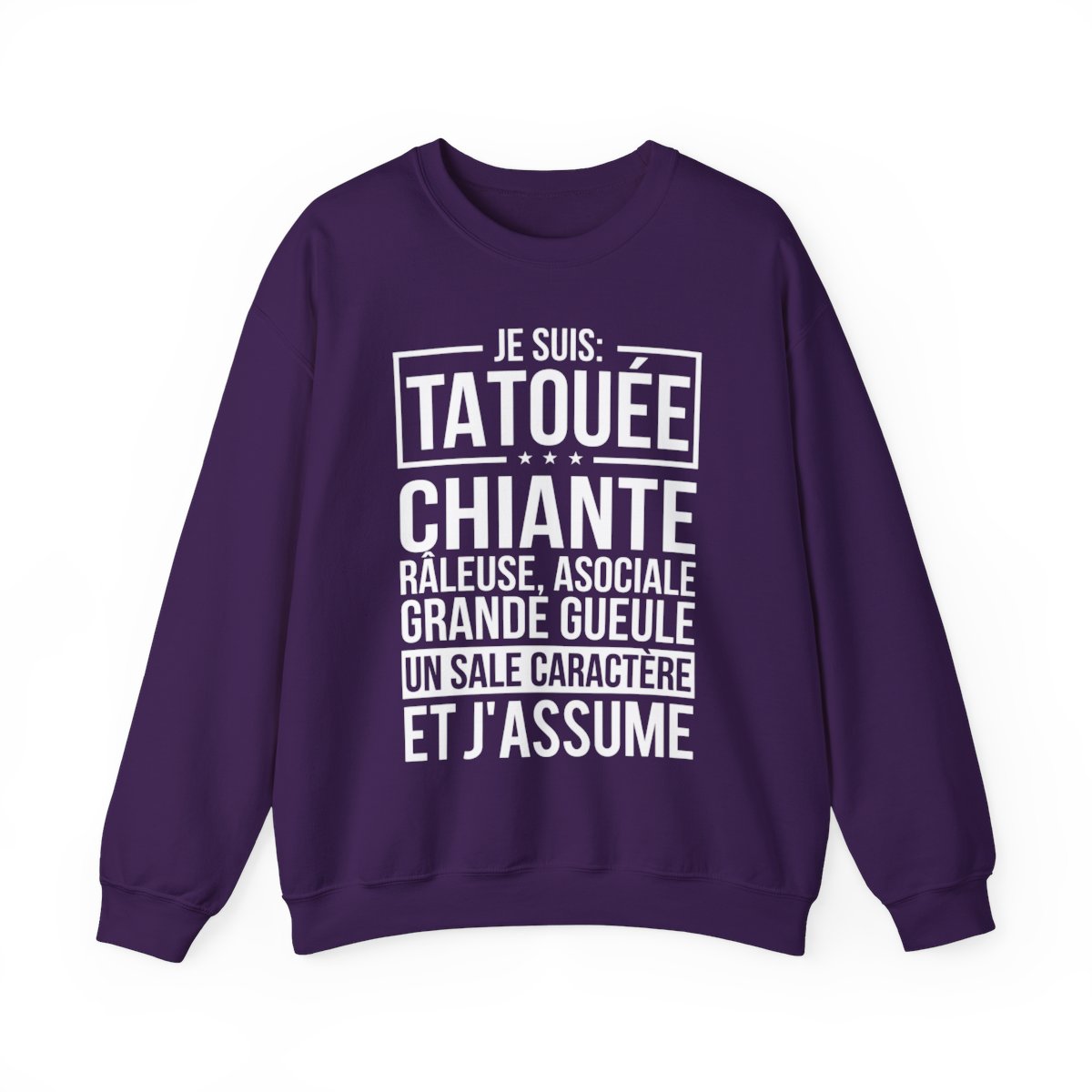 Je suis tatouée, chiante, râleuse, asociale, grande gueule, un sale caractère et j'assume