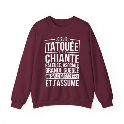 Je suis tatouée, chiante, râleuse, asociale, grande gueule, un sale caractère et j'assume