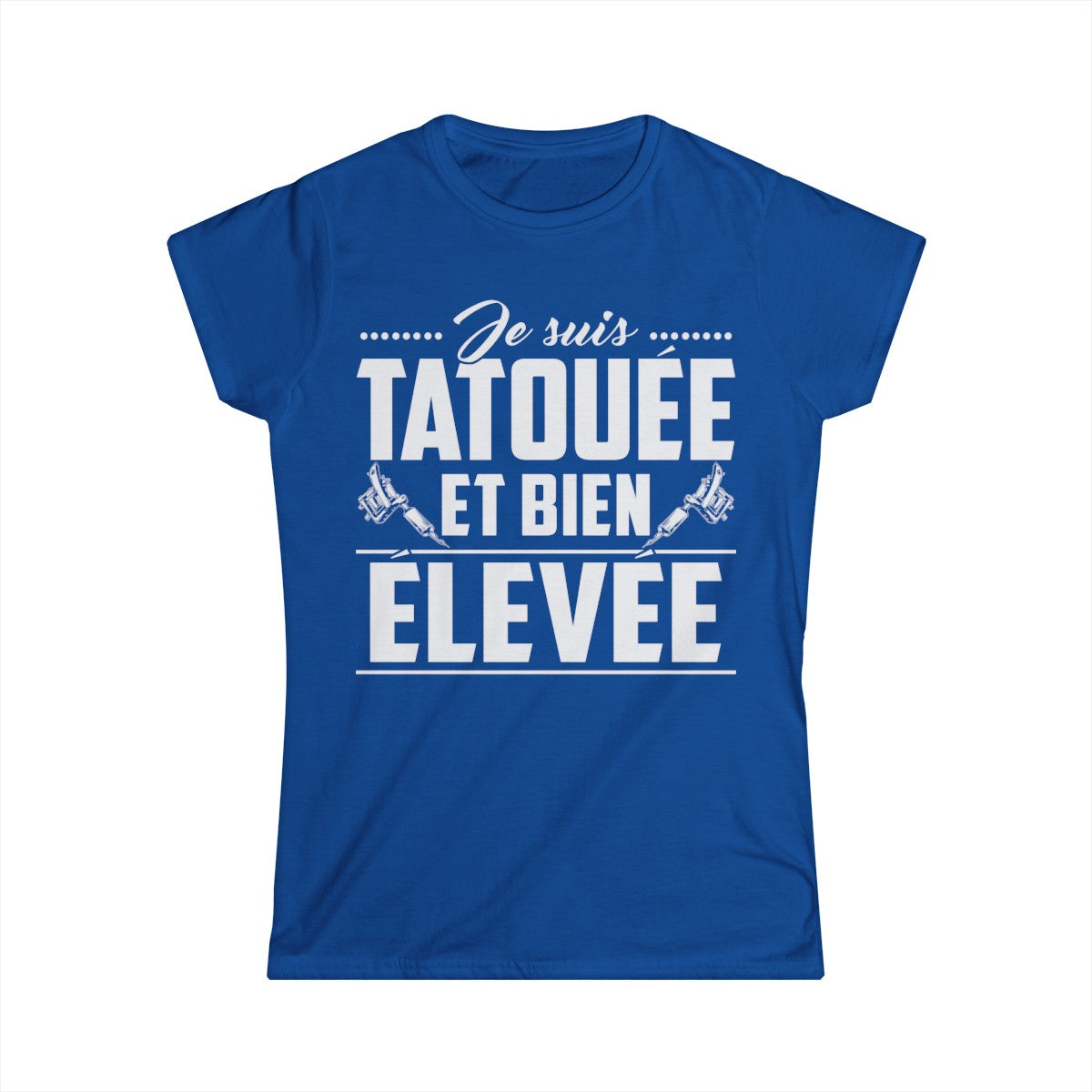 Je suis tatouée et bien élevée