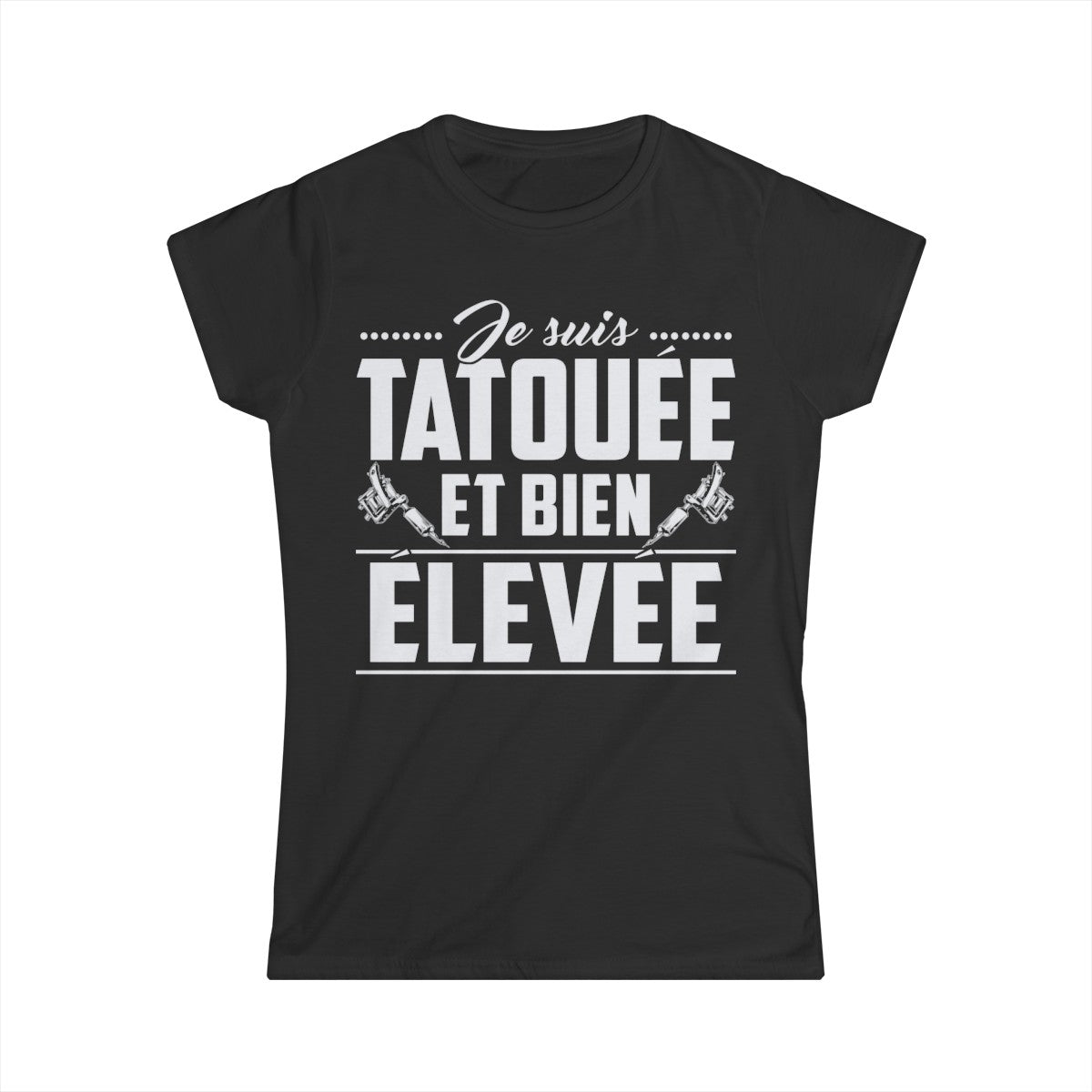 Je suis tatouée et bien élevée