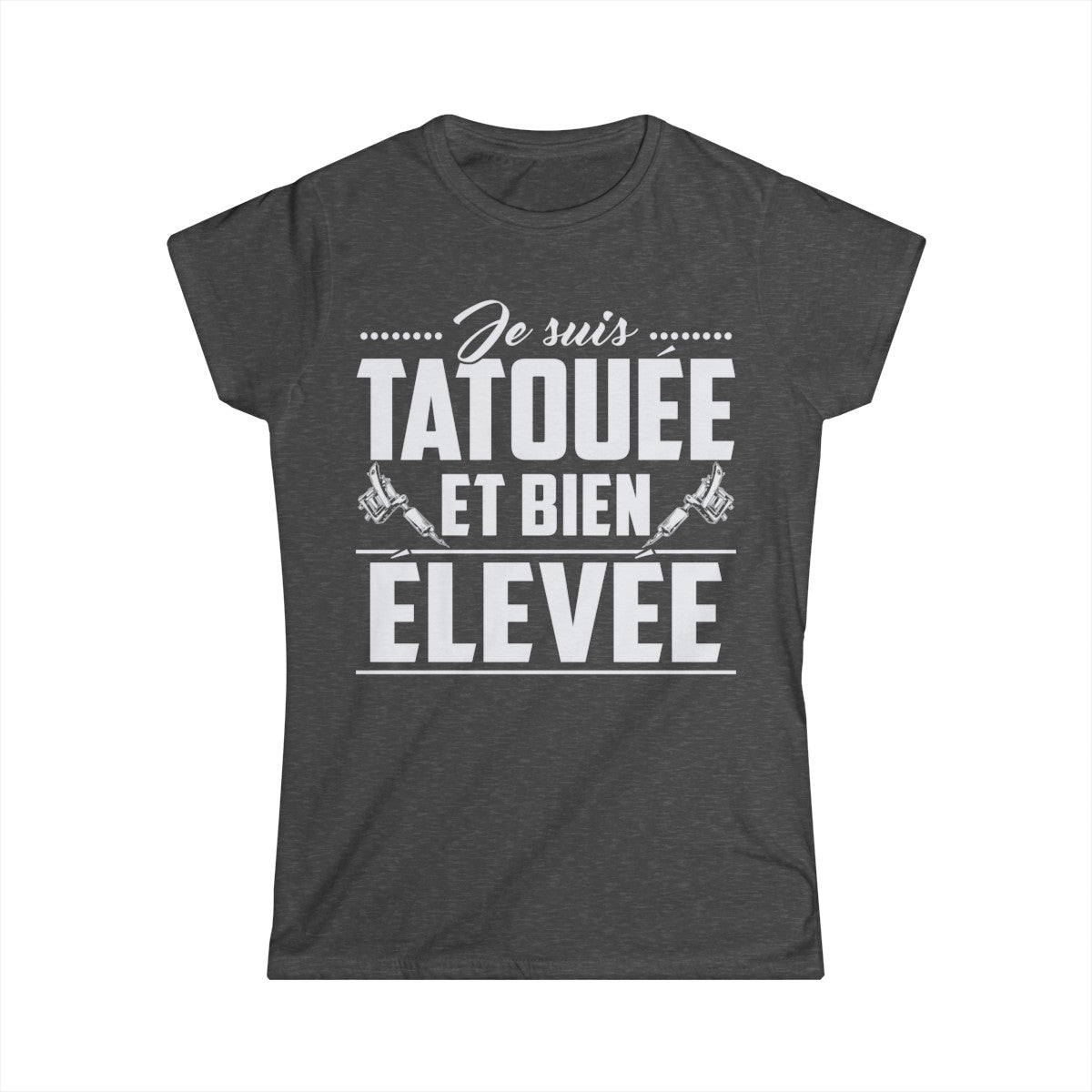 Je suis tatouée et bien élevée