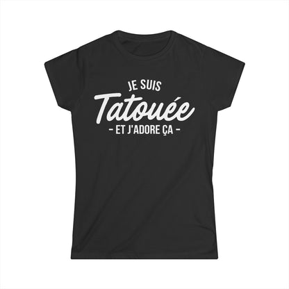 Je suis tatouée et j'adore ça