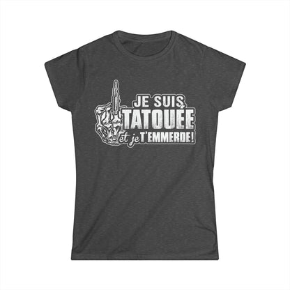 Je suis tatouée et je t'emmerde