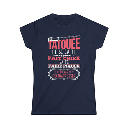 Je suis tatouée et si ça te fait chier va te faire piquer tu vas décompresser
