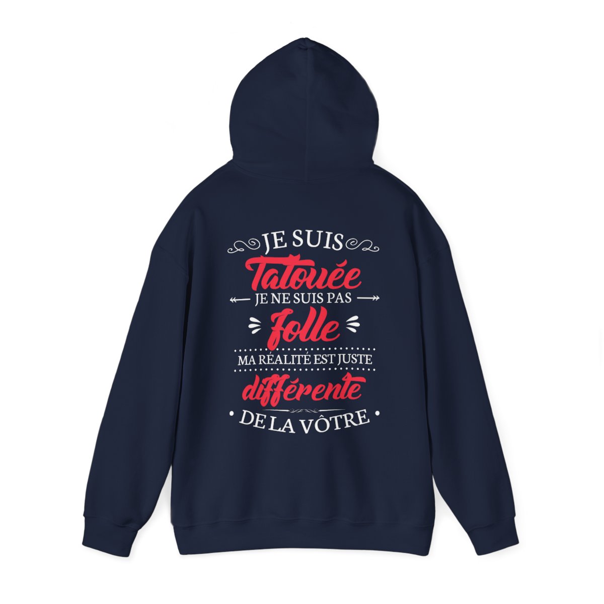 Je suis tatouée je ne suis pas folle ma réalité est juste différente de la vôtre