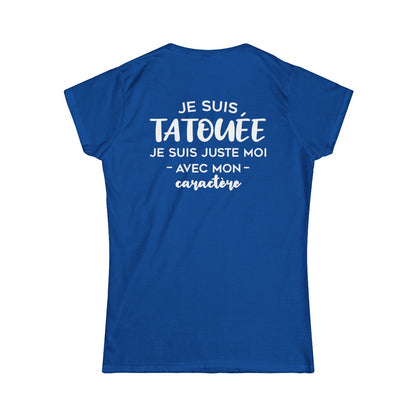 Je suis tatouée je suis juste moi avec mon caractère