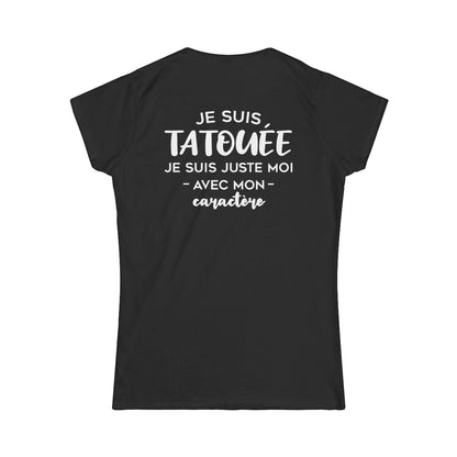 Je suis tatouée je suis juste moi avec mon caractère