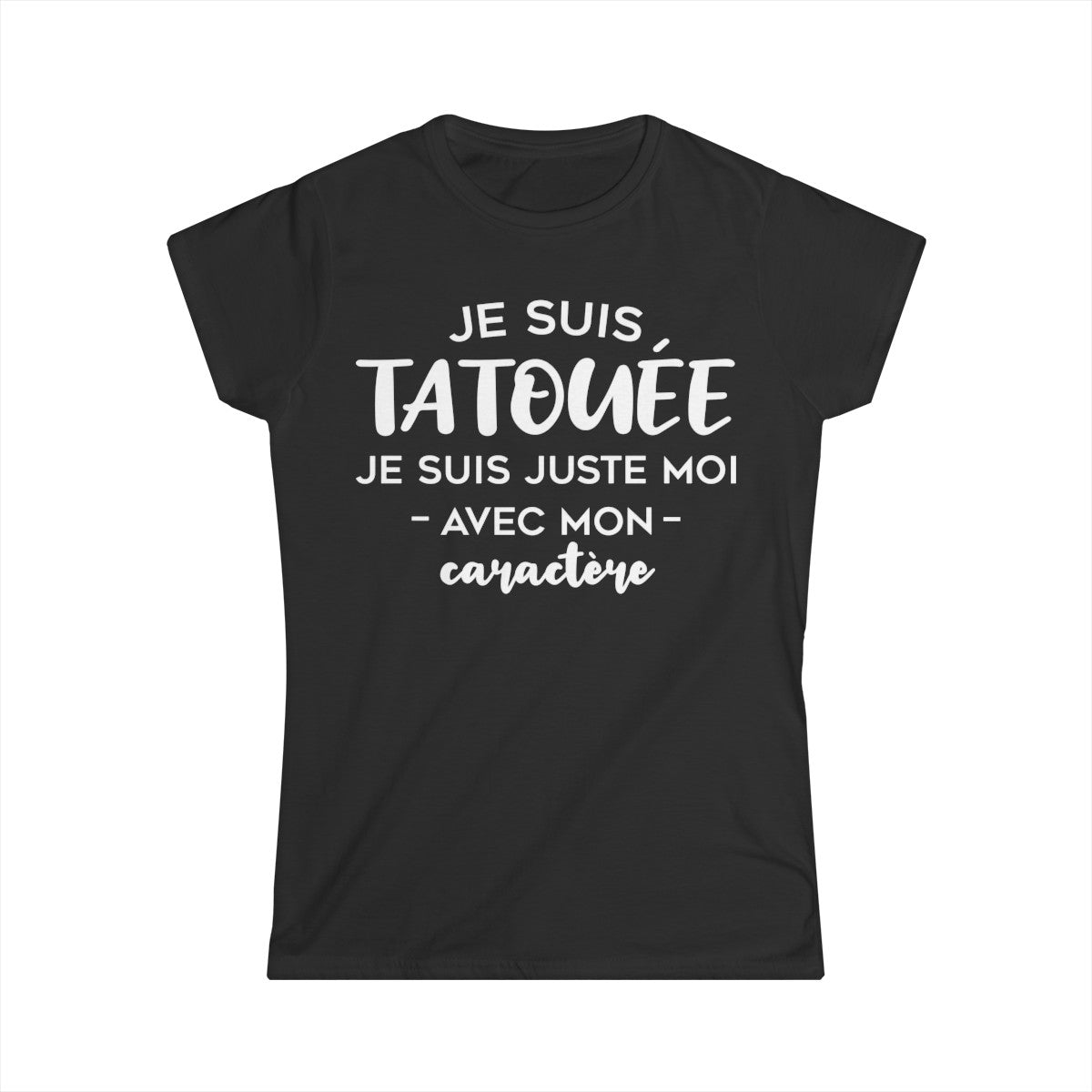 Je suis tatouée je suis juste moi avec mon caractère