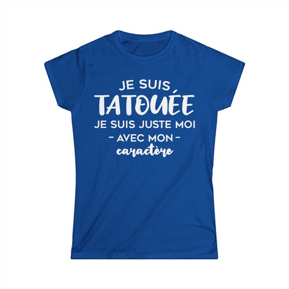 Je suis tatouée je suis juste moi avec mon caractère