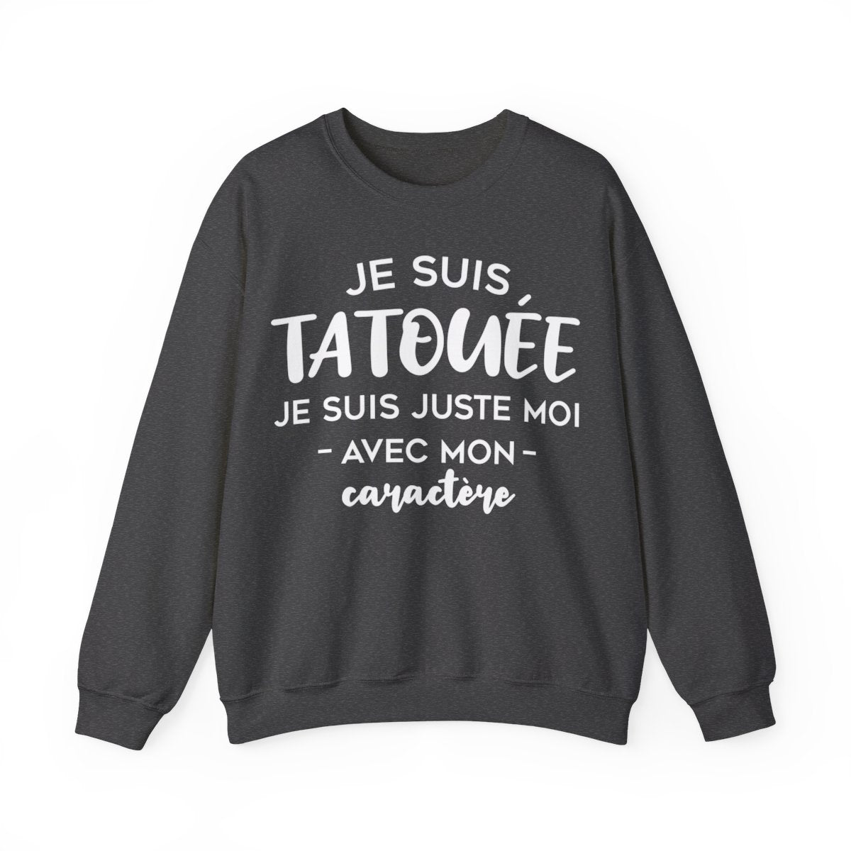 Je suis tatouée je suis juste moi avec mon caractère