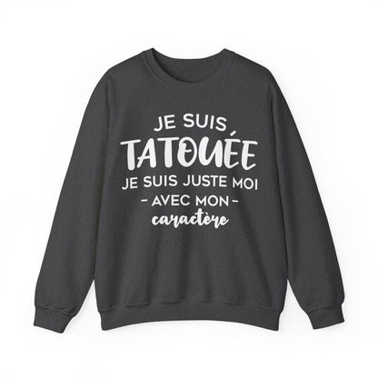 Je suis tatouée je suis juste moi avec mon caractère