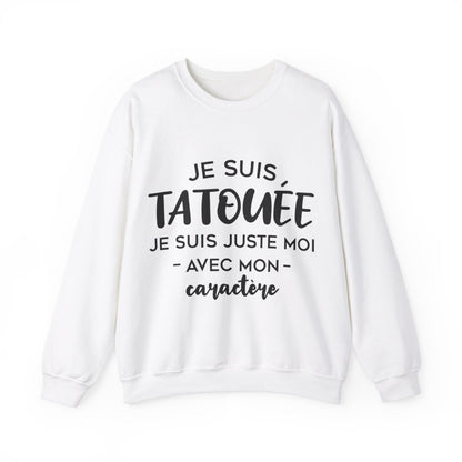 Je suis tatouée je suis juste moi avec mon caractère