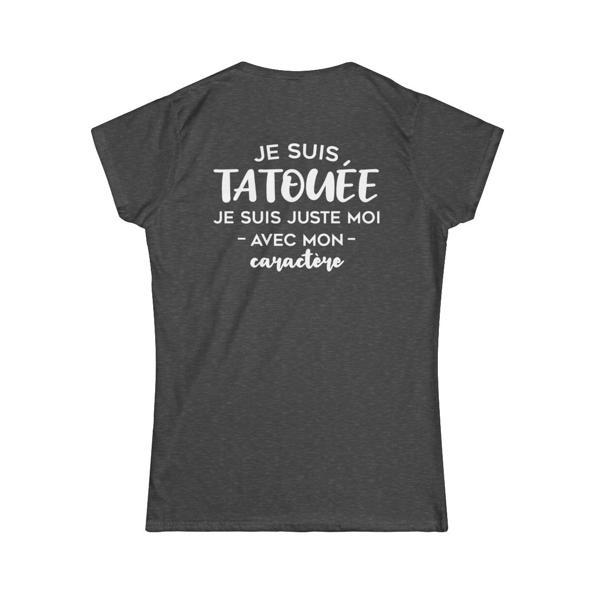 Je suis tatouée je suis juste moi avec mon caractère