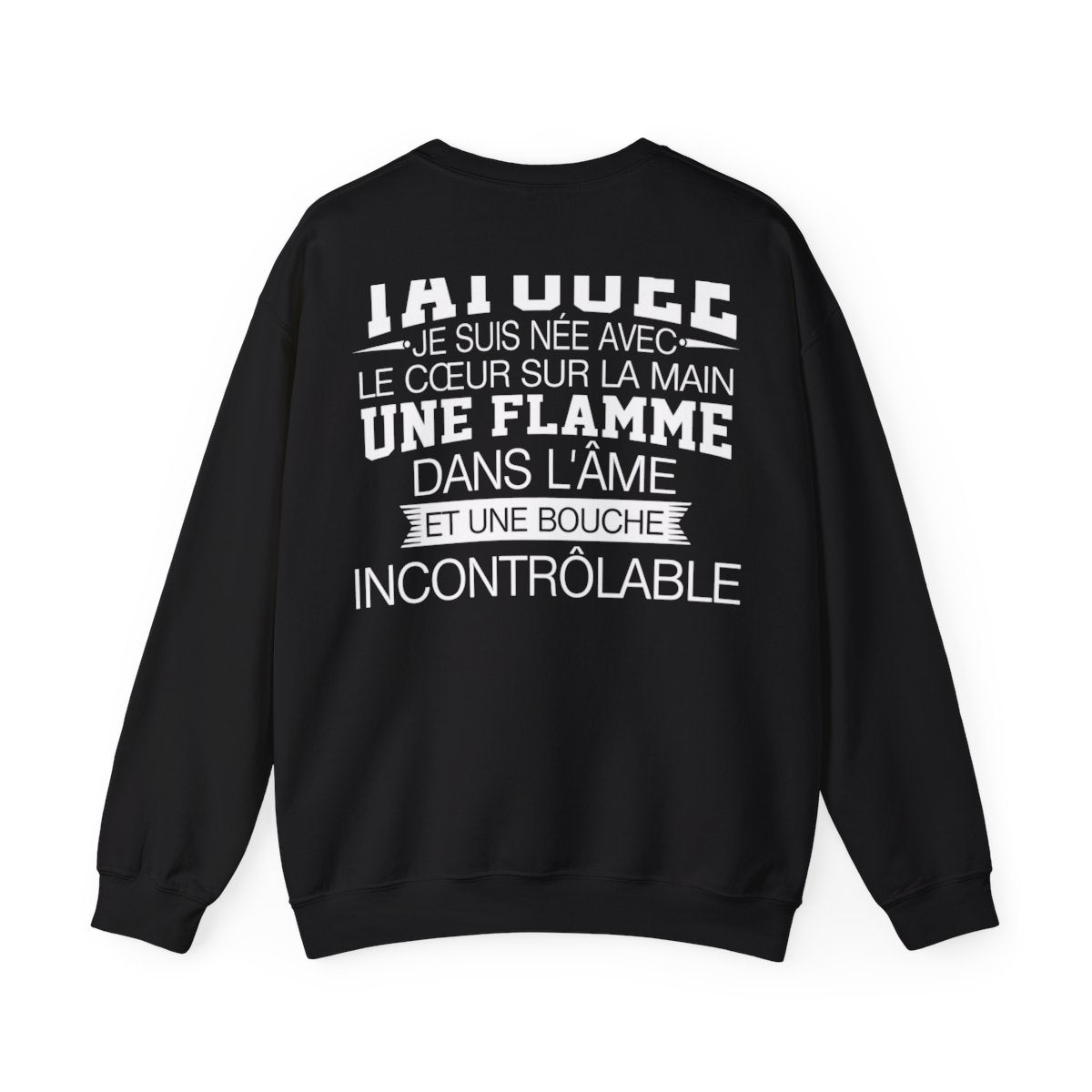 Je suis tatouée, je suis née avec le coeur sur la main une flamme dans l'âme et une bouche incontrôlable
