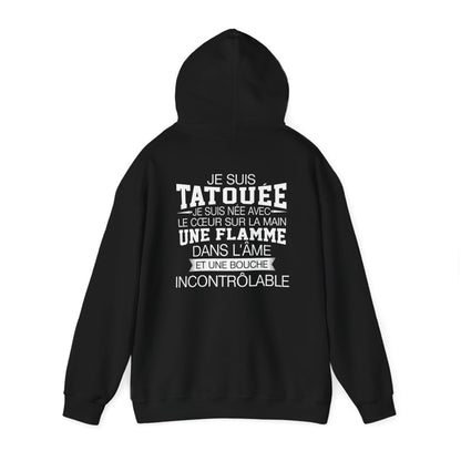Je suis tatouée, je suis née avec le coeur sur la main une flamme dans l'âme et une bouche incontrôlable