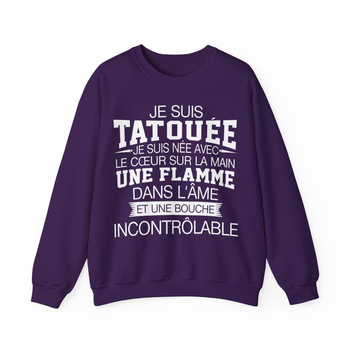 Je suis tatouée, je suis née avec le coeur sur la main une flamme dans l'âme et une bouche incontrôlable