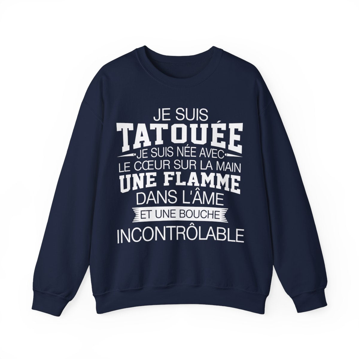 Je suis tatouée, je suis née avec le coeur sur la main une flamme dans l'âme et une bouche incontrôlable