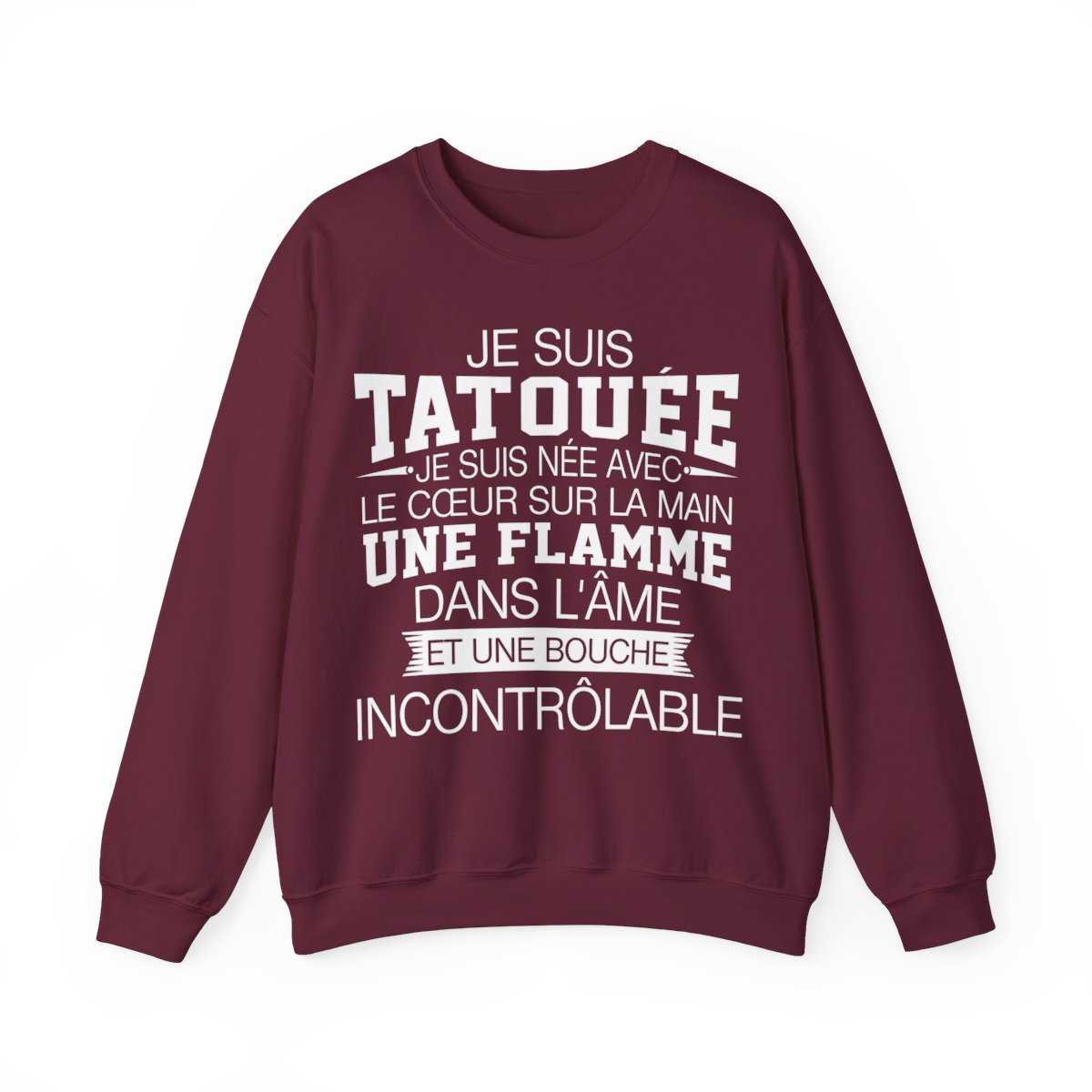 Je suis tatouée, je suis née avec le coeur sur la main une flamme dans l'âme et une bouche incontrôlable
