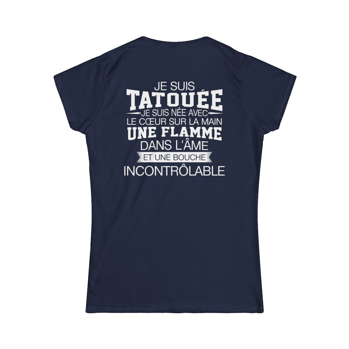 Je suis tatouée, je suis née avec le coeur sur la main une flamme dans l'âme et une bouche incontrôlable