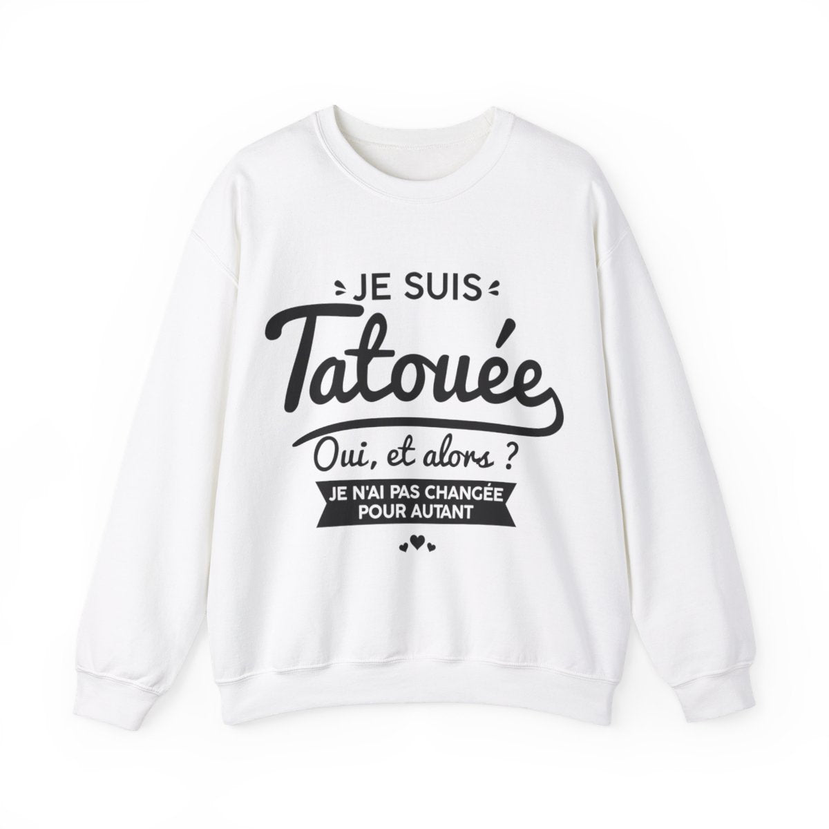 Je suis tatouée oui et alors je n'ai pas changée pour autant