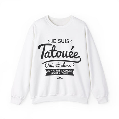 Je suis tatouée oui et alors je n'ai pas changée pour autant