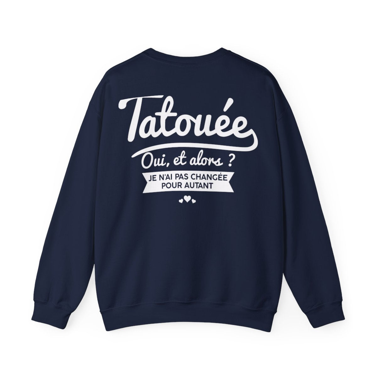 Je suis tatouée oui et alors je n'ai pas changée pour autant