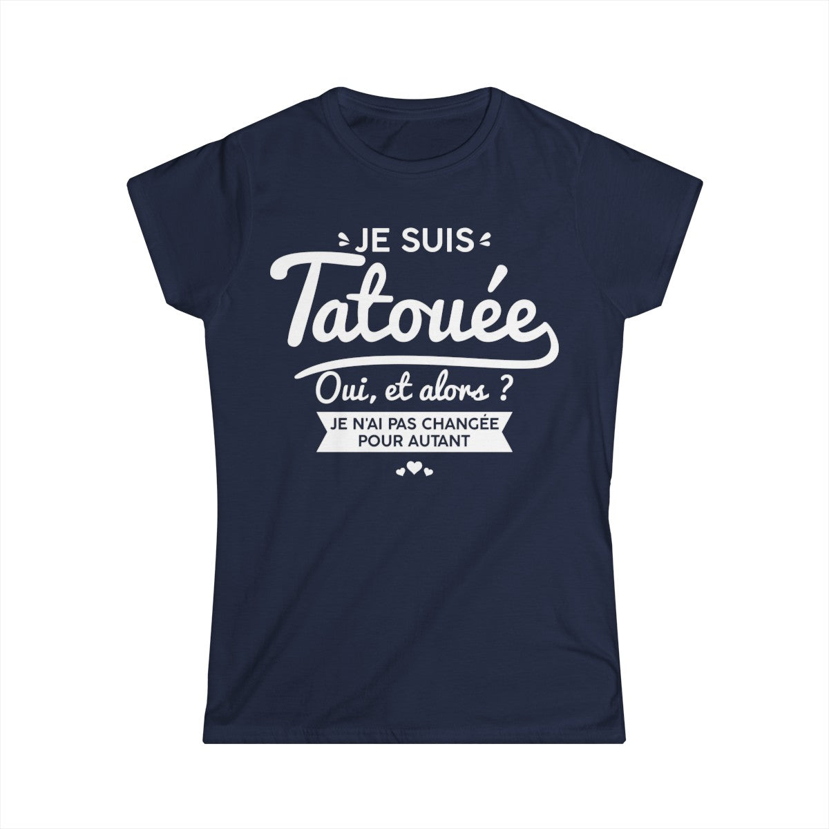 Je suis tatouée oui et alors je n'ai pas changée pour autant