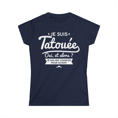 Je suis tatouée oui et alors je n'ai pas changée pour autant