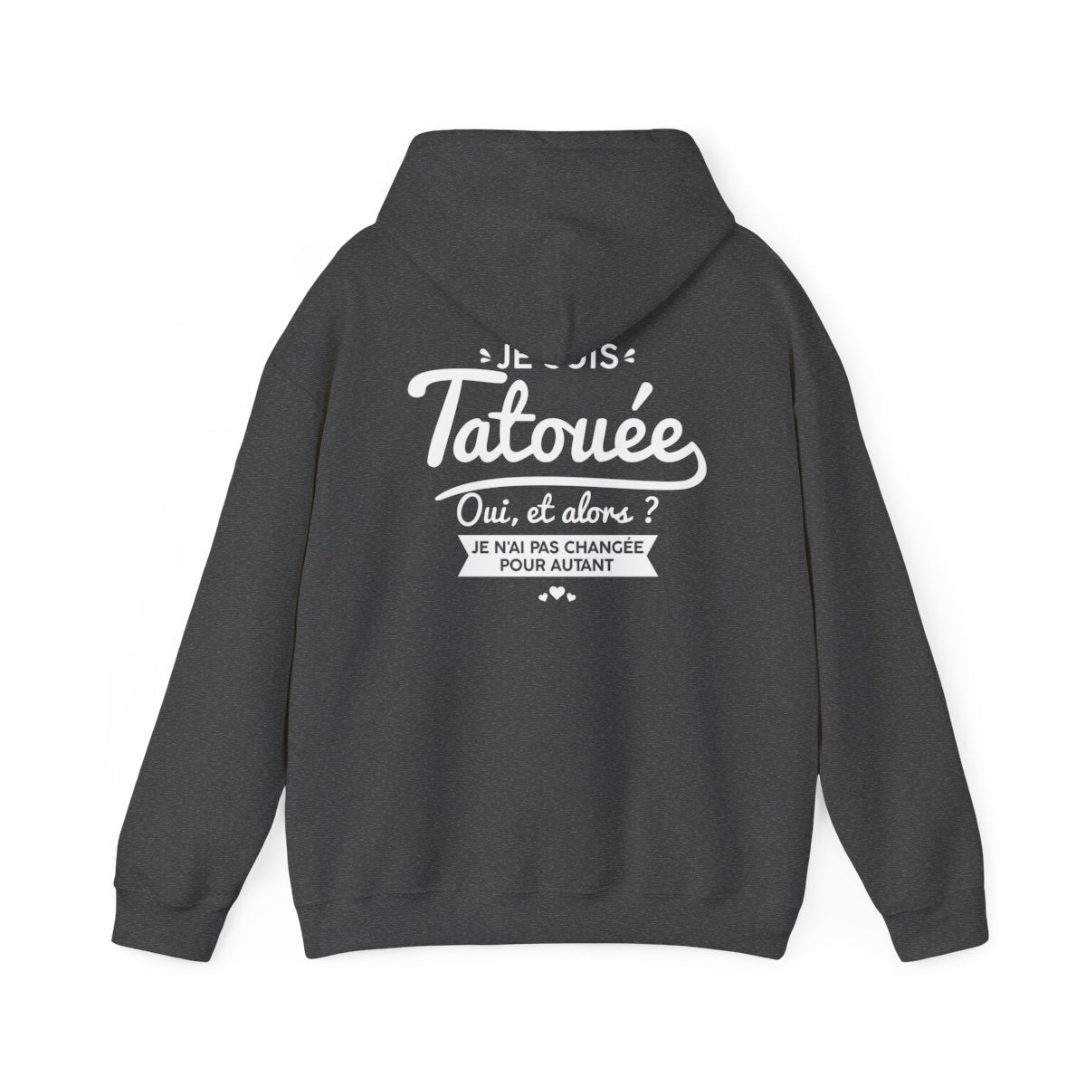 Je suis tatouée oui et alors je n'ai pas changée pour autant