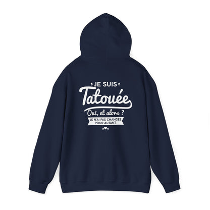 Je suis tatouée oui et alors je n'ai pas changée pour autant
