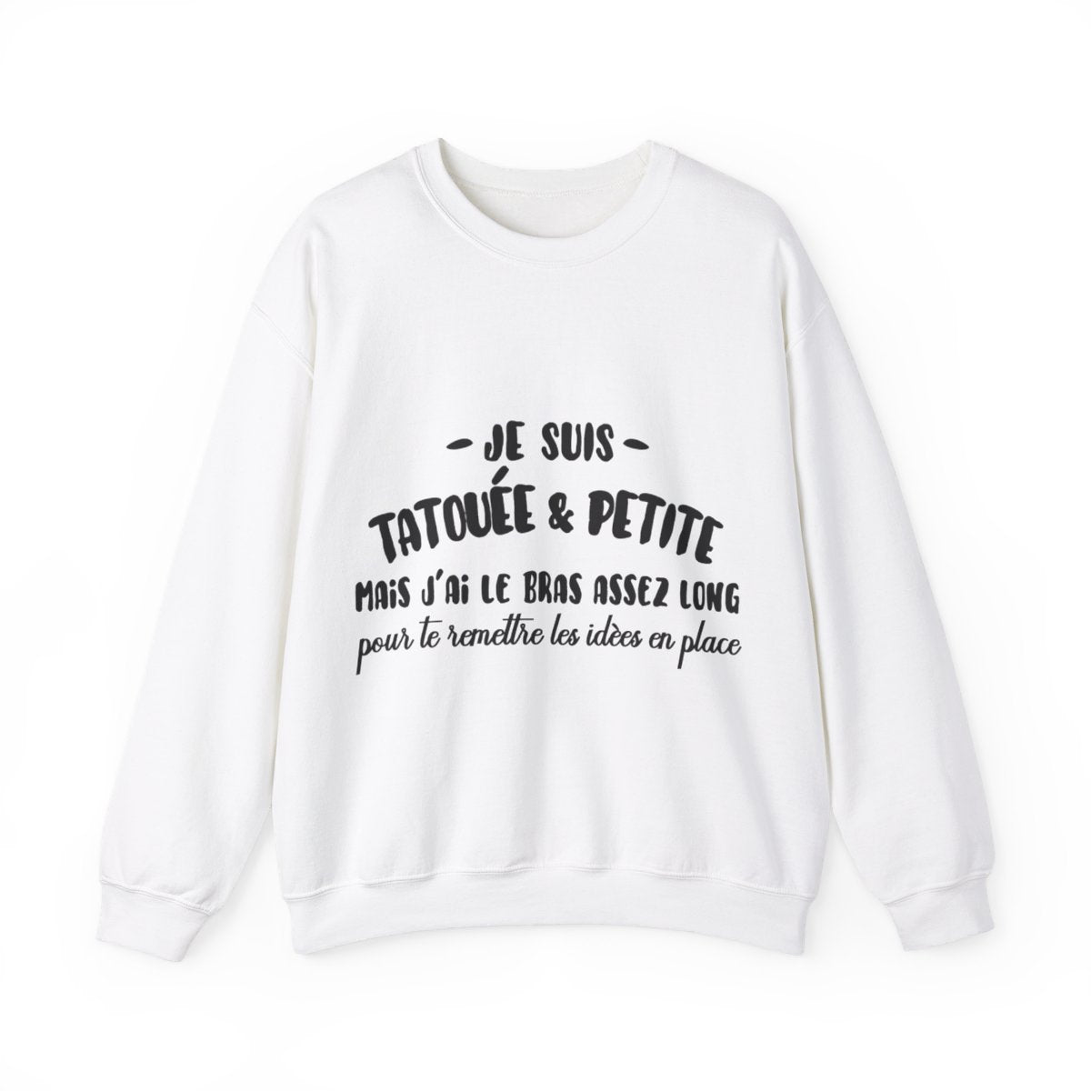 Je suis tatouée & petite mais j'ai le bras assez long pour te rêmttre les idèes en place