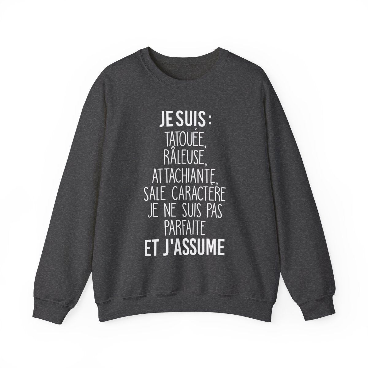 Je suis tatouée, râleuse, attachiante, sale caractère je ne suis pas parfaite et j'assume