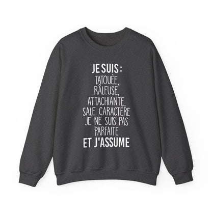 Je suis tatouée, râleuse, attachiante, sale caractère je ne suis pas parfaite et j'assume