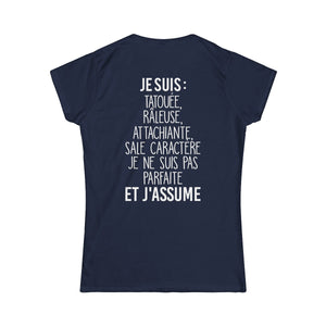 Je suis tatouée, râleuse, attachiante, sale caractère je ne suis pas parfaite et j'assume