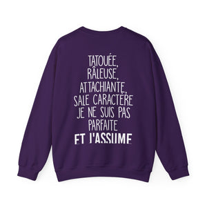 Je suis tatouée, râleuse, attachiante, sale caractère je ne suis pas parfaite et j'assume