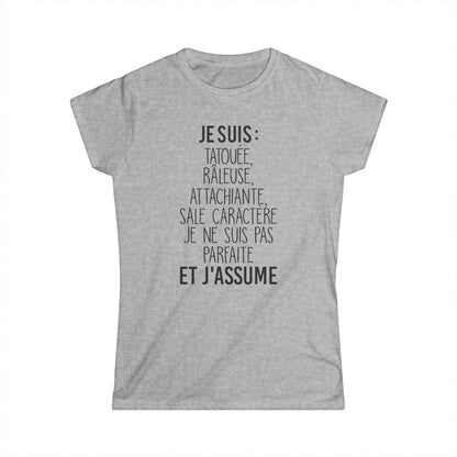Je suis tatouée, râleuse, attachiante, sale caractère je ne suis pas parfaite et j'assume