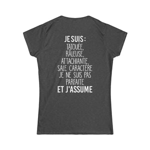 Je suis tatouée, râleuse, attachiante, sale caractère je ne suis pas parfaite et j'assume