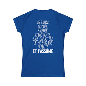 Je suis tatouée, râleuse, attachiante, sale caractère je ne suis pas parfaite et j'assume