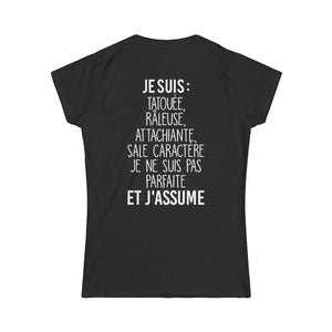 Je suis tatouée, râleuse, attachiante, sale caractère je ne suis pas parfaite et j'assume