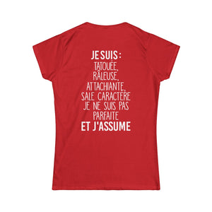 Je suis tatouée, râleuse, attachiante, sale caractère je ne suis pas parfaite et j'assume