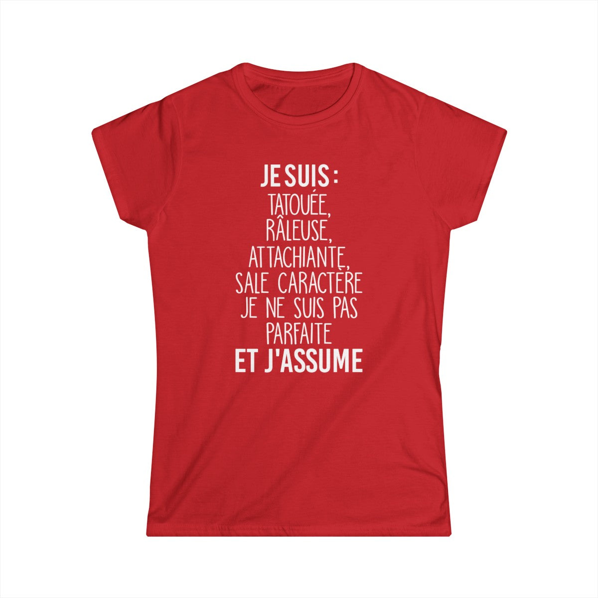 Je suis tatouée, râleuse, attachiante, sale caractère je ne suis pas parfaite et j'assume