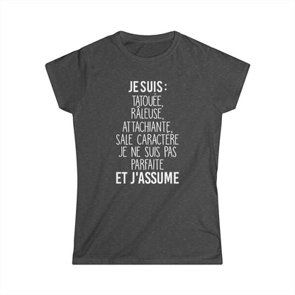 Je suis tatouée, râleuse, attachiante, sale caractère je ne suis pas parfaite et j'assume