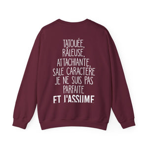 Je suis tatouée, râleuse, attachiante, sale caractère je ne suis pas parfaite et j'assume