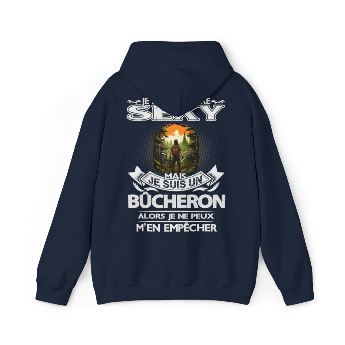 Je suis un Bûcheron alors je ne peux m'en empêcher