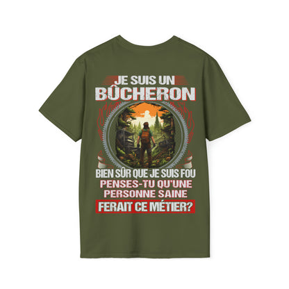Je suis un Bûcheron, fou mais pas insensé