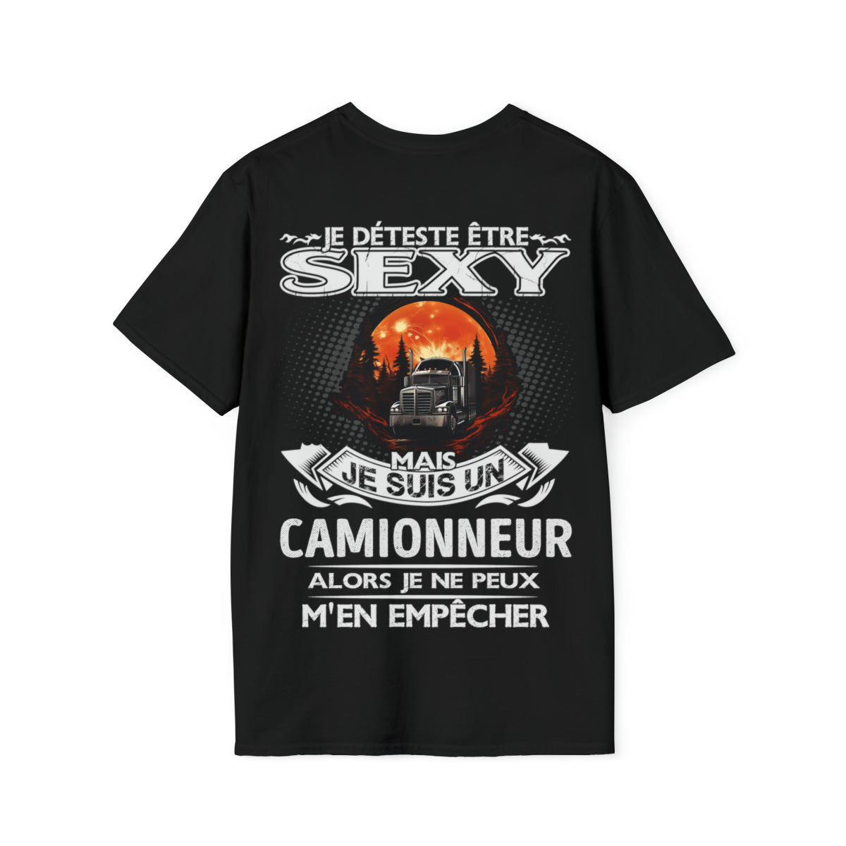 Je suis un Camionneur alors je ne peux m'en empêcher