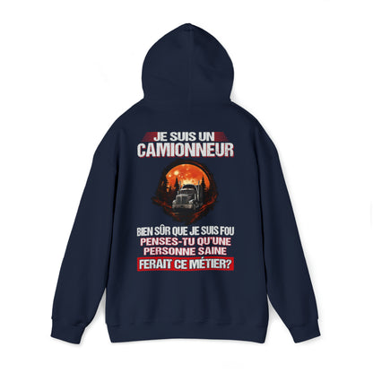 Je suis un Camionneur, fou mais pas insensé