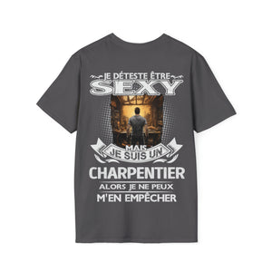 Je suis un Charpentier alors je ne peux m'en empêcher